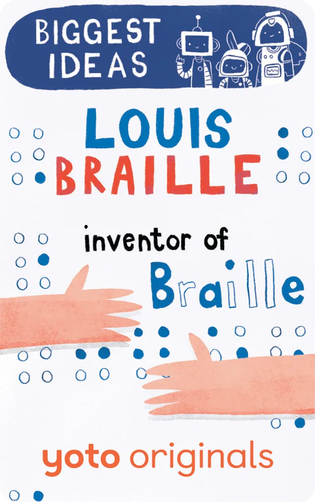 Biggest Ideas: Louis Braille Inventor of Braille (Digital)