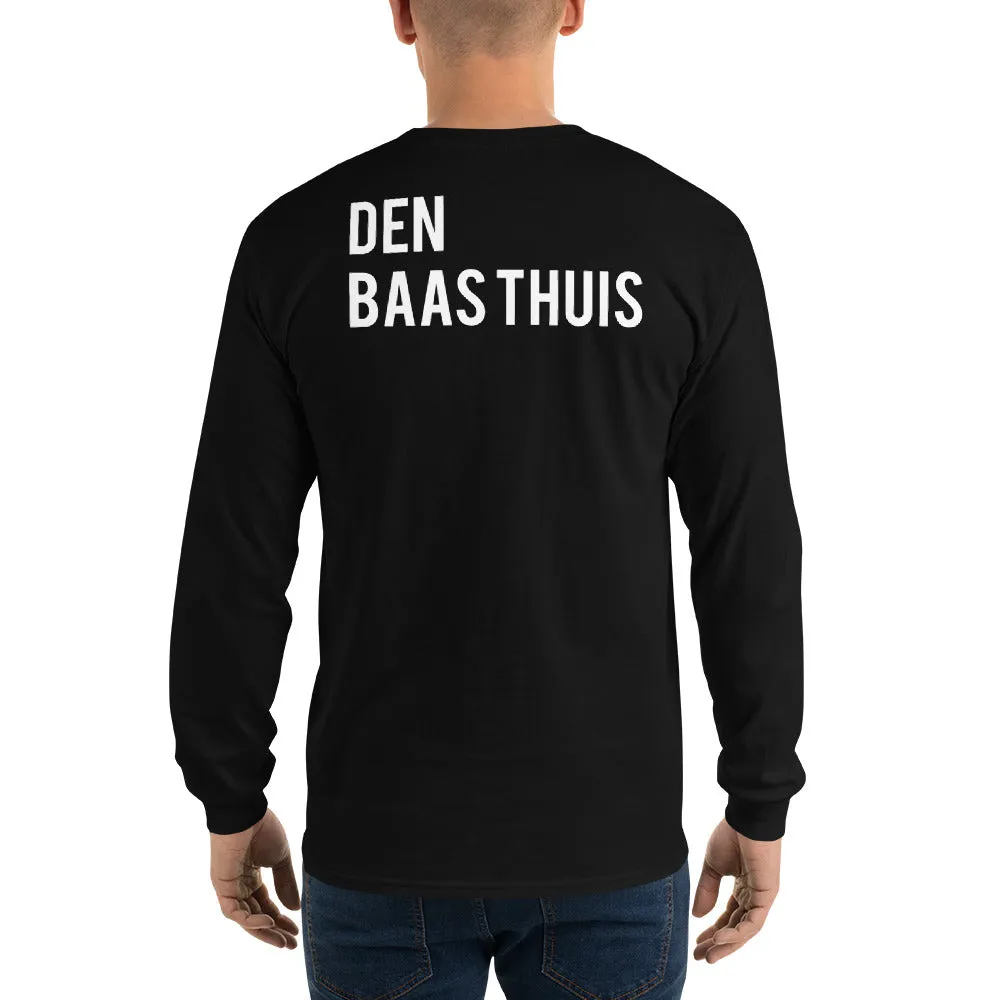 Den Baas Thuis - Long Sleeve T-Shirt